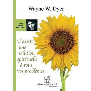 Il existe une solution spirituelle a tous vos problemes