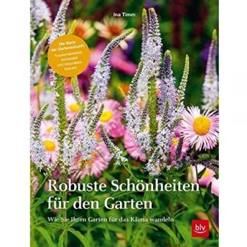 Robuste SchÃ¶nheiten fÃ¼r den Garten