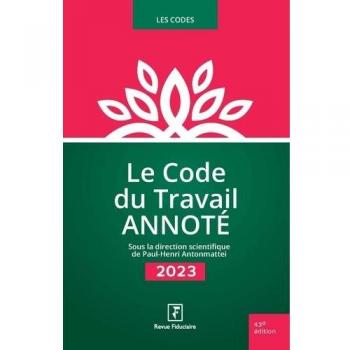 Le Code du Travail Annoté 2023