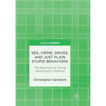 Sex, Crime, Drugs, and Just Plain Stupid Behaviors
