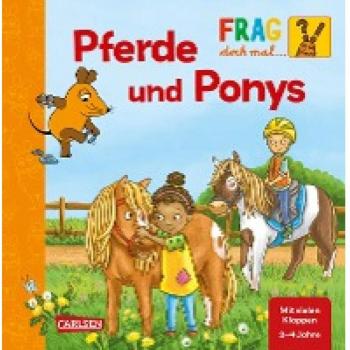 Frag doch mal ... die Maus: Pferde und Ponys