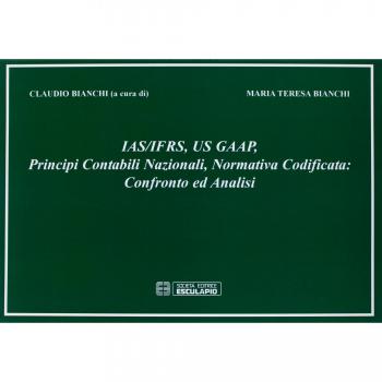 IAS/IFRS, GAAP, principi contabili nazionali, normativa codificata. Confronto e analisi