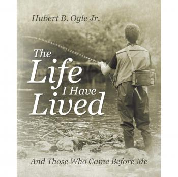 The Life I Have Lived: And Those Who Came Before Me