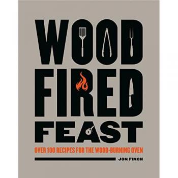 WoodFired Feast by Jon Finch