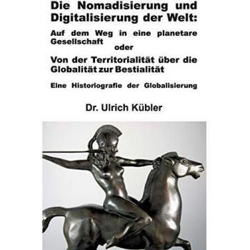 Die nomadisierung und digitalisierung der welt.