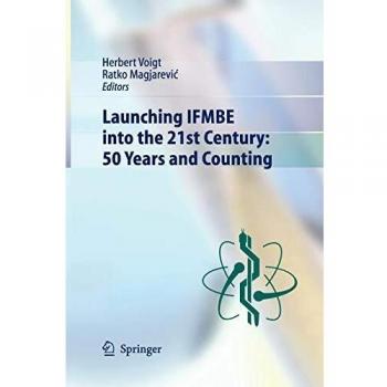 Launching IFMBE into the 21st Century: 50 Years and Counting