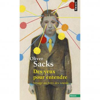 Des yeux pour entendre. Voyage au pays des sourds ((Réédition))