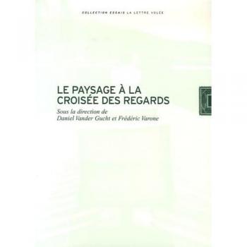 Le Paysage a la Croisee des Regards