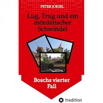Lug, Trug und ein mörderischer Schwindel: Boschs vierter Fall