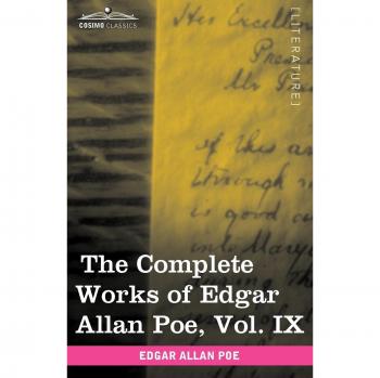 The complete works of edgar allan poe, vol. Ix (in ten volumes) paperback