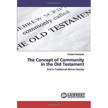 The Concept of Community in the Old Testament: And in Traditional African Society
