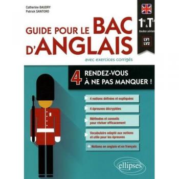 Guide pour Bac Anglais 4 Rendez-Vous a Ne Pas Manquer Premiere et Terminale Toutes Series Lv1 Lv2