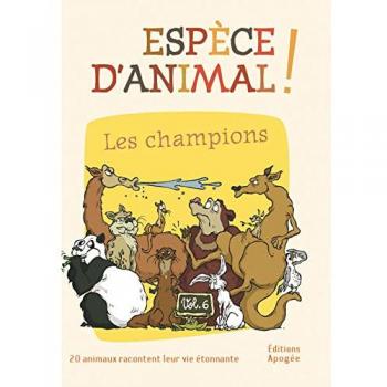 Espèce d'animal ! Tome 6 : Les champions