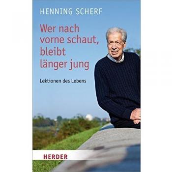 Wer nach vorne schaut bleibt länger jung (HERDER spektrum)