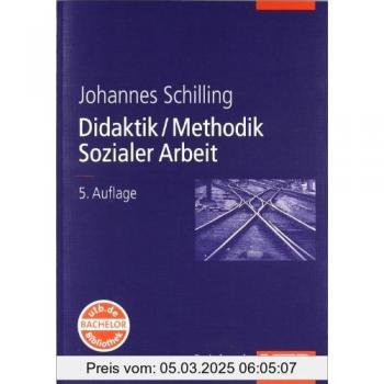 Didaktik /Methodik Sozialer Arbeit: Grundlagen und Konzepte