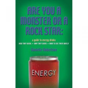 Are You a Monster or a Rock Star? a Guide to Energy Drinks
