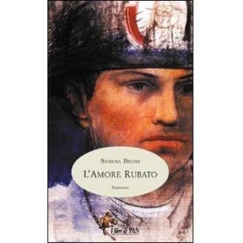 L'amore rubato. L'Italia in evoluzione alla fine del XIX secolo, attraverso le gioie e i dolori di una famiglia di contadini toscani