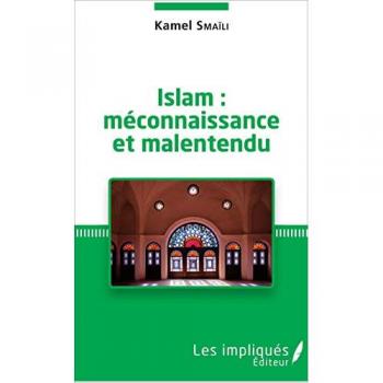 Islam : méconnaissance et malentendu