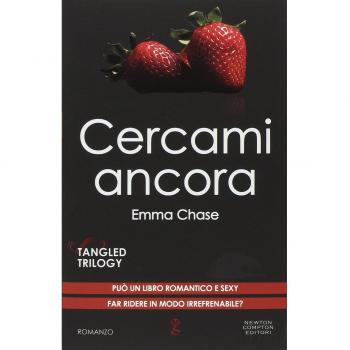 Cercami ancora. Tangled trilogy