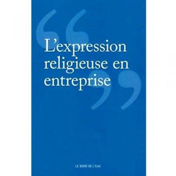 L' Expression Religieuse en Entreprise