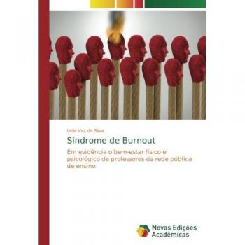 Síndrome de Burnout: Em evidência o bem-estar físico e psicológico de professores da rede pública de ensino