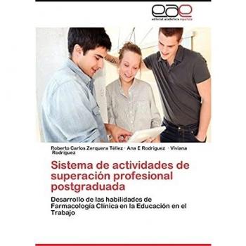 Sistema de actividades de superación profesional postgraduada: Desarrollo de las habilidades de Farmacología Clínica en la Educación en el Trabajo