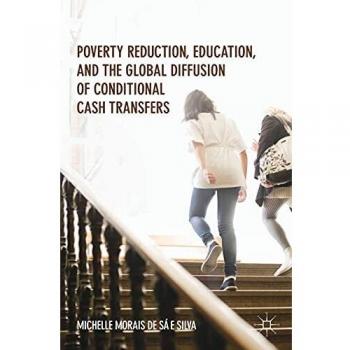 Poverty Reduction, Education, and the Global Diffusion of Conditional Cash Transfers