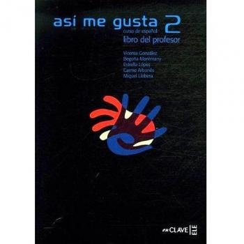 Asi me gusta 2 : Curso de espanol, Libro del professor