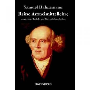 Samuel Hahnemann: Reine Arzneimittellehre