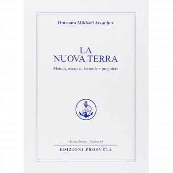 La nuova terra. Metodi, esercizi, formule e preghiere