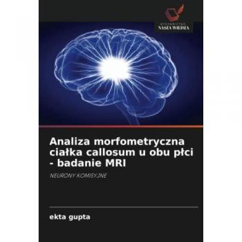 Gupta, Ekta: Analiza morfometryczna cia¿ka callosum u obu p¿ci