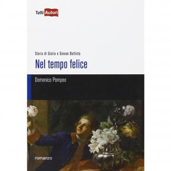 Nel tempo felice. Storia di Giulia e Giovan Battista
