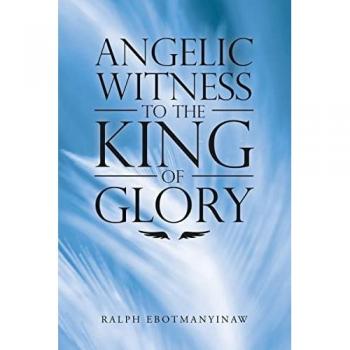 Angelic Witness to the King of Glory