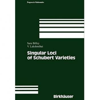 Birkhauser Boston, Inc. Singular Loci of Schubert Varieties