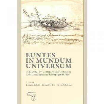 Euntes in mundum universum 1622-2022. IV centenario dell’istituzione della congregazione di propaganda fide