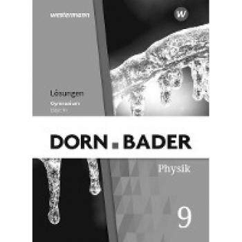 Dorn / Bader Physik SI 9. Lösungen. Für Bayern