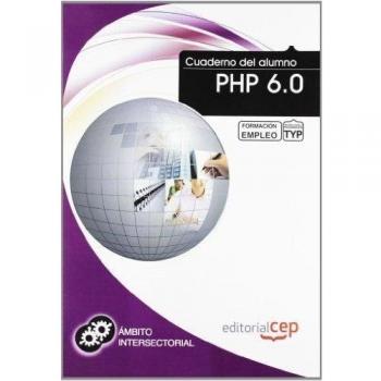 CUADERNO DEL ALUMNO PHP 6.0. FORMACIÓN PARA EL EMPLEO