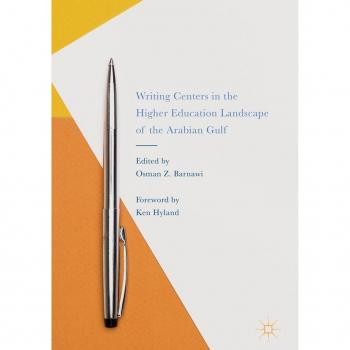 Writing Centers in the Higher Education Landscape of the Arabian Gulf