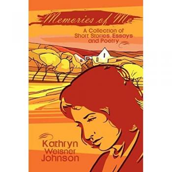 Johnson, Kathryn Weisner: Memories of Me