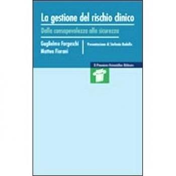 La gestione del rischio clinico. Dalla consapevolezza alla sicurezza