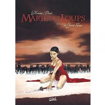 Marie des Loups, Tome 1 : La Garde Rouge
