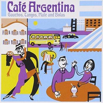 Café Argentine – Edition Gauchos et Tangos – 2002 – UK – Latine