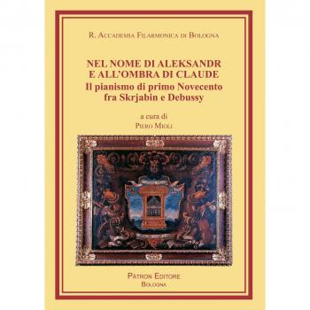 Nel nome di Aleksandr e all'ombra di Claude. Il pianismo di primo Novecento fra Skrjabin e Debussy