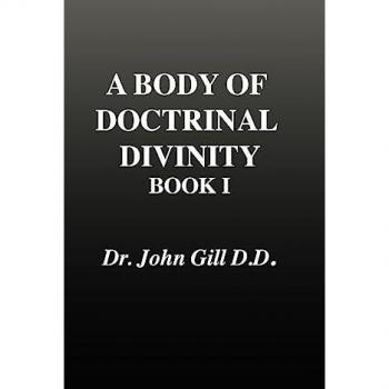 A Body of Doctrinal Divinity, Book 1