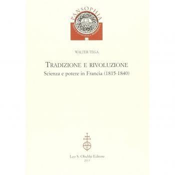 Tradizione e rivoluzione. Scienza e potere in Francia (1815-1840)