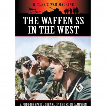Waffen SS in the West: A Reprint of the 1941 German Photographic Journal