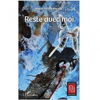 Moreau, Marie-Hélène: Reste avec moi