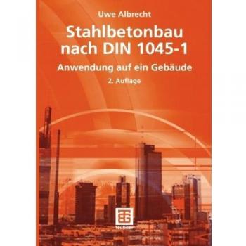 Stahlbetonbau nach DIN 1045-1: Anwendung auf ein Gebäude