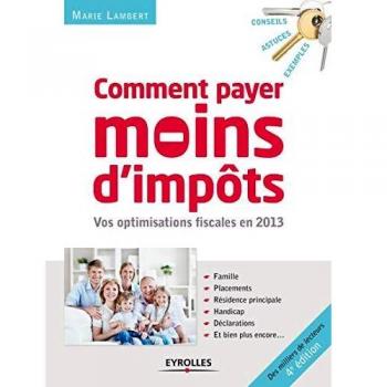Comment payer moins d'impôts en 2013
