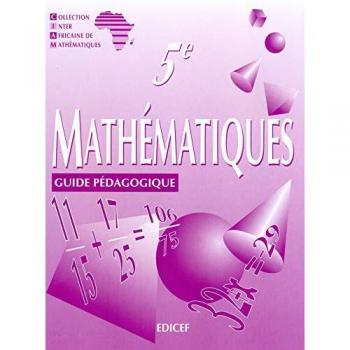 Mathématiques CIAM 5e / Guide pédagogique